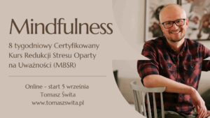 Kurs Mindfulness online Tomasz Świta